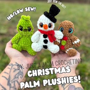 May include: Three Christmas palm plushies: a green Grinch, a snowman with a black hat and red scarf, and a gingerbread man. The text reads "NO/LOW SEW!" and "JUST SEW THE HAT!" and "CHRISTMAS PALM PLUSHIES!"