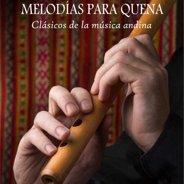 Melodias para Quena - Clasicos de la Musica Andina (Quena sheet music)