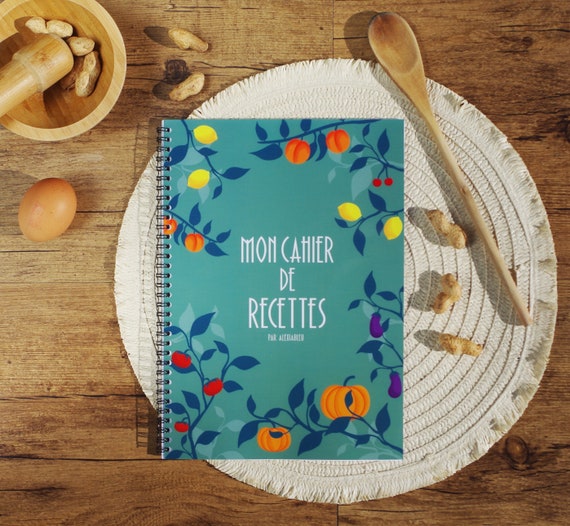 Mon Cahier de Recettes: Cahier de Recettes à Remplir - 200 Recettes de  Cuisine à Compléter - Grand Format - Entrée Plat Dessert - Carnet de  Recettes à