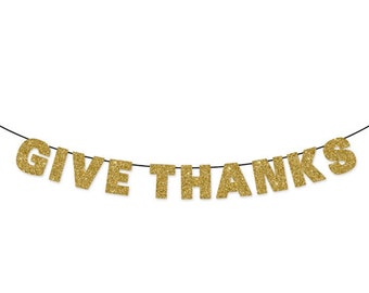 GIVE THANKS Glitter Banner Wall Decor Sign - Sparkly Gold - Fall Party Decoration - Thanksgiving Banner - Friendsgiving