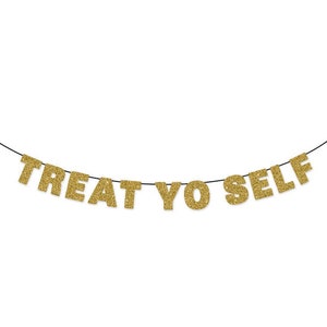 TREAT YO SELF Glitter Banner Wall Hanging Sweets Table Banner Wedding Sign Dessert Table image 1