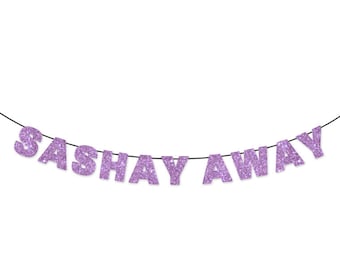 SASHAY AWAY Glitter Banner Wall Hanging - Party Decorations - Lavender Glitter - Shantay You Stay