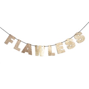 FLAWLESS Glitter Banner Wall Hanging Sparkly Rose Gold Party Decorations Photo Prop Woke Up Like This Room Decor image 1