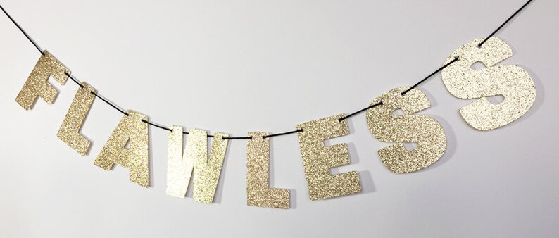 FLAWLESS Glitter Banner Wall Hanging Sparkly Rose Gold Party Decorations Photo Prop Woke Up Like This Room Decor image 4