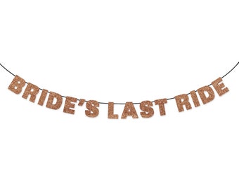 BRIDE'S LAST RIDE Glitter Banner Sign Wall Decor - Nashville Bachelorette Party Decoration - Cheers Y'all - Cowgirl Bach Let's Go Girls