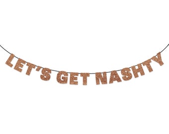 LET'S GET NASHTY Glitter Banner Sign Wall Decor - Nashville Bachelorette Party Decoration - Cheers Y'all - Cowgirl Bach Let's Go Girls