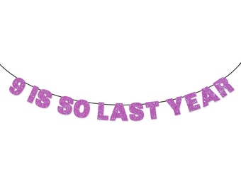 x Is So Last Year Banner Wall Hanging - Party Decorations - Birthday Decor - Kids Party - Customizable Glitter Banner