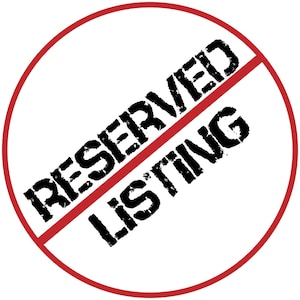May include: A red circle with a diagonal red line through it. The words "RESERVED LISTING" are written in black, with a distressed, hand-stamped font.