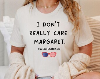 I Don't Really Care Margaret Vice President Vance Republican Shirt, JD Vance Tshirt, Conservative Gift, Unisex Trending Republican T-Shirt