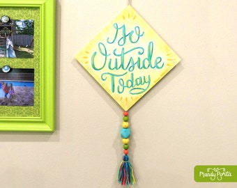 Go Outside Today Wall Hanging | Hand Lettered Painted Wooden Wall Art with Beads and Tassel | Joyful Home Decor