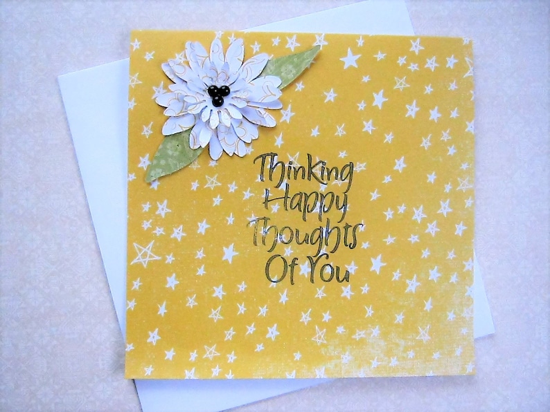 Thinking Happy Thoughts Of You greeting card Friendship card Thinking of you Springtime dimensional Just because Floral card