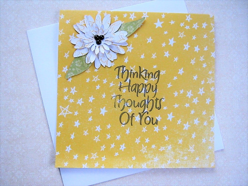 Thinking Happy Thoughts Of You greeting card Friendship card Thinking of you Springtime dimensional Just because Floral card