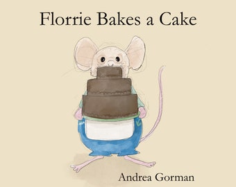 Florrie bakes a cake  Illustrated children's book