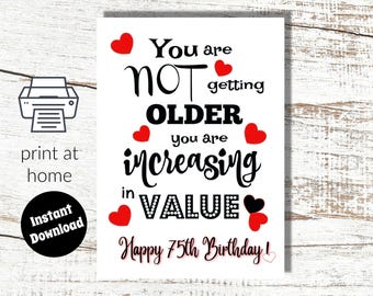 Funny 75th Birthday Card: Increasing in Value (Digital Download)