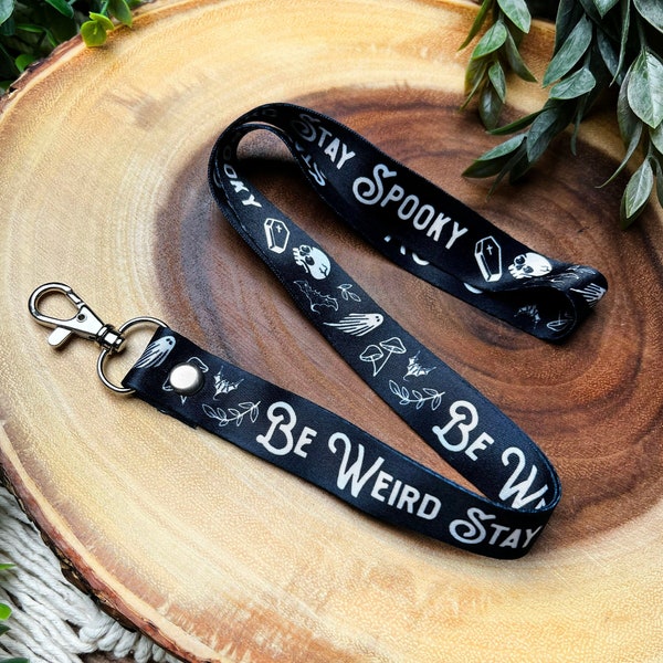 Be Weird, Stay Spooky Lanyard, Halloween Lanyard, Spooky Gifts, Weird Key Necklace, Witchy Lanyard, Spooky Stocking Stuffers, Goth Gifts