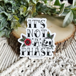 Not A Phase Tattoo Sticker: Emo Skull Art, Waterproof Vinyl
