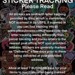 May include: A colorful collage of stickers with a Halloween theme. The text "Sticker Tracking Please Read" is at the top of the image. The text below explains that stickers are sent with letter tracking and may take up to 7 business days to arrive. The website address www.holliroseart.com is at the bottom of the image.