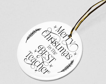 Merry X-mas Best Teacher - Ceramic Ornament