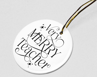 Very Merry Teacher - Ceramic Ornament