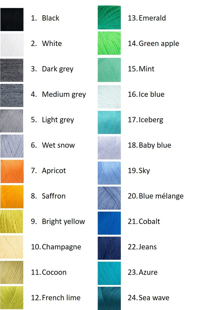 May include: A color chart of yarn samples with 24 different colors. The colors are arranged in two columns, with the numbers 1-12 on the left and 13-24 on the right. The colors include black, white, dark grey, medium grey, light grey, wet snow, apricot, saffron, bright yellow, champagne, cocoon, French lime, emerald, green apple, mint, ice blue, iceberg, baby blue, sky, blue m&eacute;lange, cobalt, jeans, azure, and sea wave.