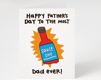 Happy Father's Day to the Most Sauce-ome Dad Ever! Greeting Card. Father's Day Card. Cute Father's Day Card. Hot Sauce Card.