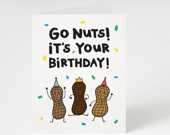 NEW! Go Nuts! It's Your Birthday! Greeting Card. Funny Birthday Card. Birthday Card. Go Nuts Birthday! Silly Birthday Card. Funny. Peanuts.
