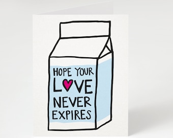 Hope Your Love Never Expires, Greeting Card. Funny Anniversary Card. Funny Engagement Card. Funny Wedding Card. Marriage. Love Card. Milk.