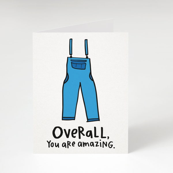 Overall You Are Amazing, Greeting Card. Valentine's Day Card. Cute Valentine's Day Card. Fashion Valentine's Day Card. Punny Valentine's Day