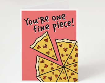 You're One Fine Piece, Greeting Card. Funny Anniversary Card. Cute Anniversary Card. Funny Love Card. Cute Love Card. Pizza Love Card.