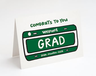 Congrats to you GRAD card. Greeting Card. Vermont Card. Grad Card. Graduation Card. Vermont License Plate. License Plate. Vermont Graduate