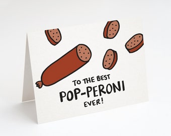 To The Best Pop-peroni Ever! Father's Day Card. Funny Father's Day Card. Dad's Day Card. Card for Dad. Funny card for Dad.