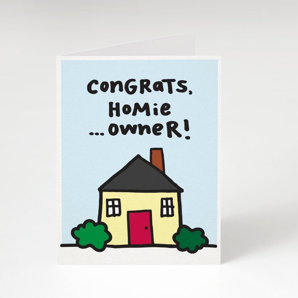SUPER DUPER SALE! Congrats Homie...Owner, Greeting Card. New House Card. Congrats On The New House Card. We Moved Card. Funny New House Card