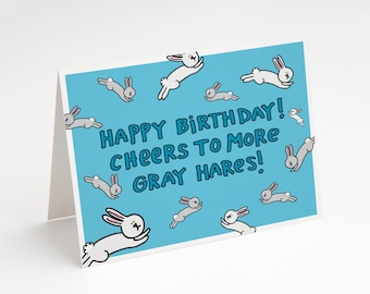 Funny Rabbit Birthday Card: Cheers to Gray Hares