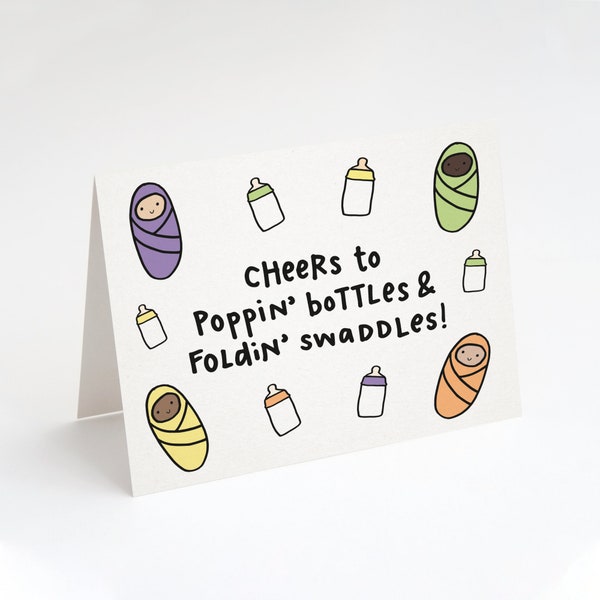 Cheers To Poppin' Bottles & Foldin' Swaddles! Greeting Card. New Baby Card. Baby Swaddle. Baby Bottles. Baby Gift. Unisex Baby Card. Babies.