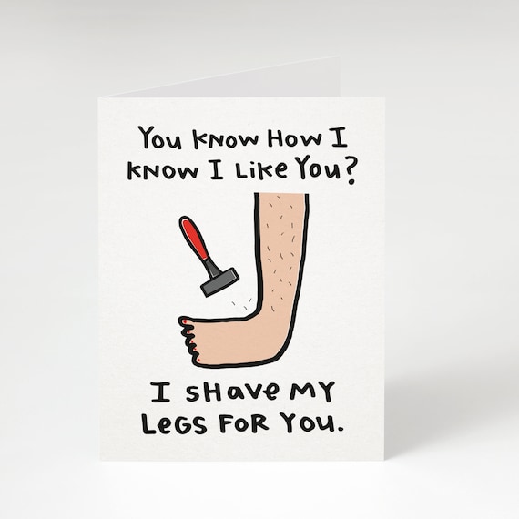 I Shave My Legs For You Greeting Card. Funny Valentine's Etsy
