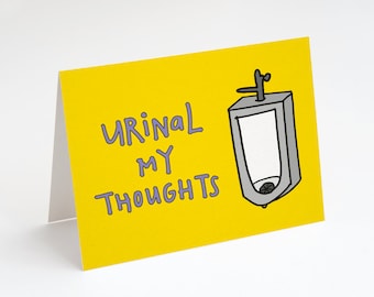 Urinal My Thoughts, Greeting Card. Sympathy Card. Funny Sympathy Card. Thinking About You Card. Punny Card. Funny Thinking About You Card.