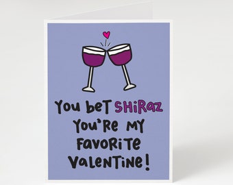 SUPER SALE! You Bet Shiraz You're My Favorite Valentine! Funny Valentine's Day Card. Wine Valentine's Day Card. Shiraz Wine Card. Valentine.