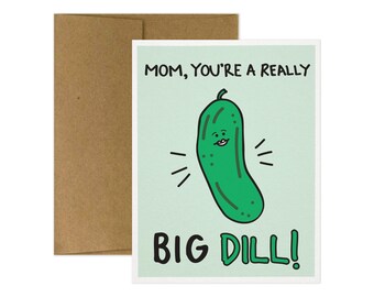 Funny Mother's Day Card: Big Dill Greeting Card