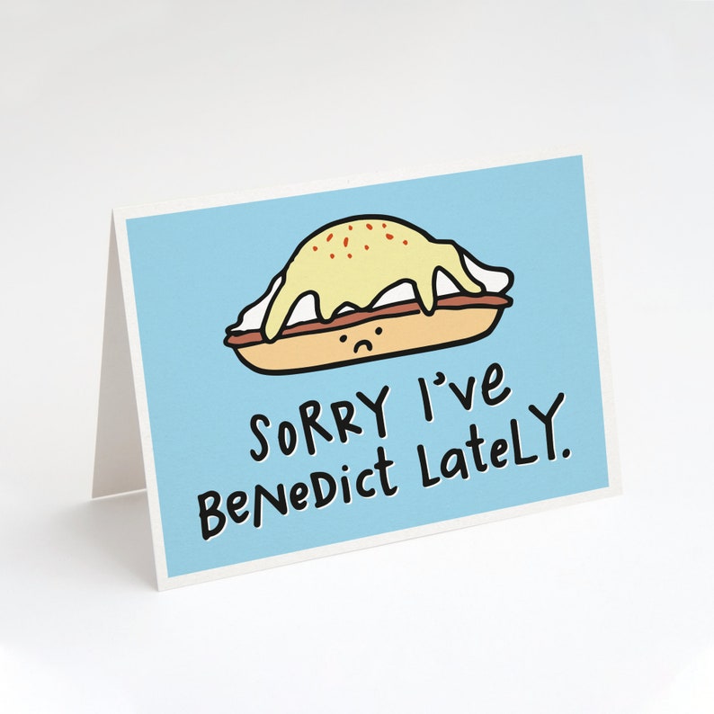 Sorry I've Benedict Lately, Greeting Card. Funny Apology Card. Funny Sorry Card. Funny I'm Sorry Card. Eggs Benedict. Funny Food Card. Eggs. image 1
