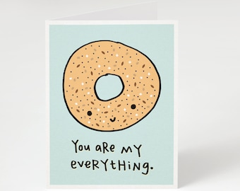 You Are My Everything, Greeting Card. Love Card. Everything Bagel Card. Bagel Valentine's Day Card. Valentine's Day Card. Valentine Card.