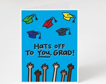 Funny Graduation Card: Hats Off to You Grad!
