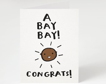 A BAY BAY! Congrats! (#2) Greeting Card. New Baby Card. Baby Shower Card. Funny Baby Card. Funny Card for Baby. Baby Gift. Unisex Baby Card.