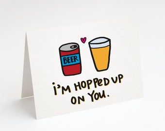 I'm Hopped Up On You Card, Greeting Card. Funny Anniversary Card. Cute Anniversary Card. Beer Anniversary Card. Beer Love Card. Beer. Ale.