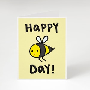 Happy Bee Day! Greeting Card. Birthday Card. Cute Birthday Card. Bee Birthday Card. Bee Card. Happy Birthday Card. Happ Birthday. Bee. Bees.