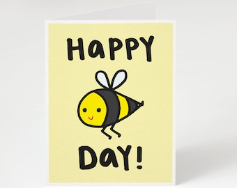 Happy Bee Day! Greeting Card. Birthday Card. Cute Birthday Card. Bee Birthday Card. Bee Card. Happy Birthday Card. Happ Birthday. Bee. Bees.