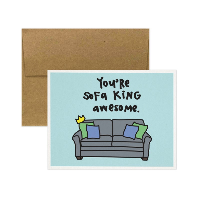 You're Sofa King Awesome Greeting Card. Sofa. Couch. image 2