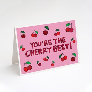 You&#39;re The Cherry Best! Greeting Card. Cute Valentine&#39;s Day Card. Cute Love Card. Cute Anniversary Card. Cherries. Pink. Red.