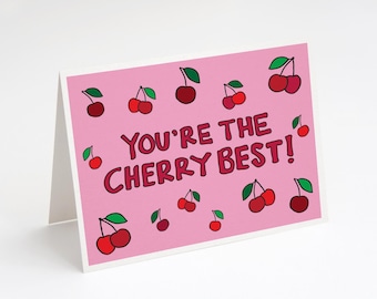 You're The Cherry Best! Greeting Card. Cute Valentine's Day Card. Cute Love Card. Cute Anniversary Card. Cherries. Pink. Red.