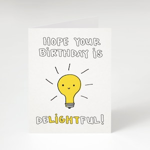 Hope Your Birthday is Delightful! Greeting Card by Tiny Gang Designs. Birthday Card. Cute Birthday Card. Punny Birthday Card. Light. Lights.