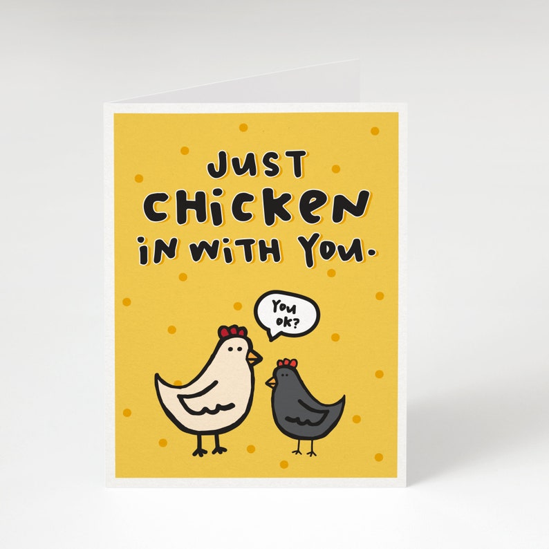 Just Chicken In With You Greeting Card. Just Because Card. Chicken Card. Checking In Card. Thinking of You Card. Funny Chicken Card.Chicken image 1